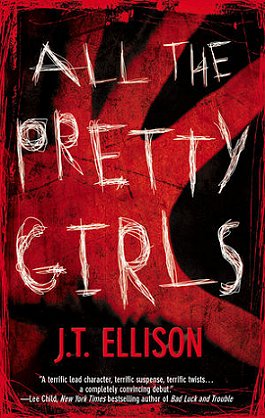 Book cover for All The Pretty Girls by J T Ellison