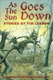 As The Sun Goes Down, Tim Lebbon