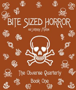 Bite Sized Horror, edited by Johnny Mains