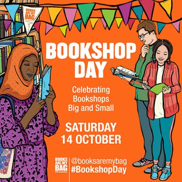 Poster advertising Bookshop Day. Image shows two women and a man reading - the background is orange, there are bookshelves to the lefthand side, and multicoloured bunting above. Text reads: Bookshop Day Celebrating Bookshops Big and Small. Saturday 14th October @booksaremybag #BookshopDay