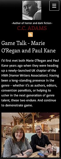 screenshot from CC Adams. Photograph at the bottom shows a smiling Marie O'Regan and Paul Kane in a restaurant. Text reads: Author of horror and dark fiction, with a photograph of CC Adams at the top. Below that: GAME TALK - Marie O'Regan and Paul Kane. I'd first met both Marie O'Regan and Paul Kane years ago when they were heading up a newly-launched UK chapter of the HWA (Horror Writers Association.) Having been a long-standing presence in the genre - whether it's as authors, editors, convention panellists, or helping to usher in the next generation of genre talent, these two endure. And continue to demonstrate game.