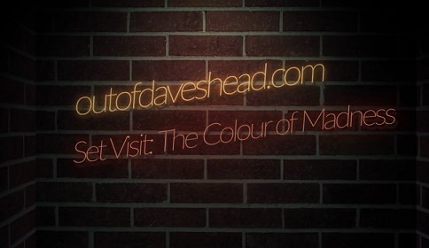 Image of sign: outofdaveshead.com, set visit - The colour of Madness