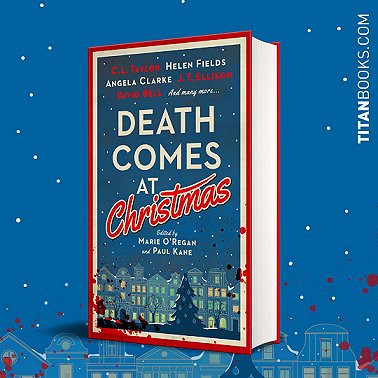 image showing a standing copy of Death Comes at Christmas, edited by Marie O'Regan and Paul Kane, against a blue background with the roofs of buildings sketched at the bottom. Snow is falling, and blood is spattered on the bottom of the image.