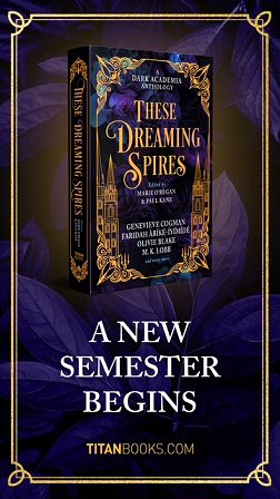 banner image showing a copy of These Dreaming Spires, edited by Marie O'Regan and Paul Kane, standing against a purple background. The image has golden borders. Text at the bottom reads A NEW SEMESTER BEGINS TITANBOOKS.COM