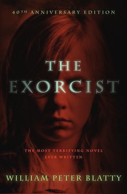The Exorcist, William Peter Blatty (40th Anniversary edition)