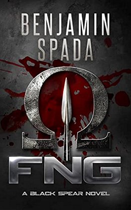 Book cover for FNG: A Black Spear novel by Benjamin Spada. Cover features a spear inside a metallic Omega symbol with blood underneath