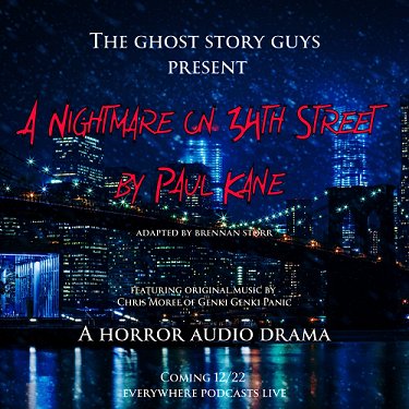 The Ghost Story Guys present: A Nightmare on 34th Street by Paul Kane. Poster.