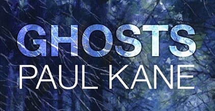Ghosts, by Paul Kane