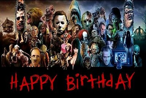 banner image showing horror movie figgures such as Hannibal Lecter, Michael Myers, chucky... text reads HAPPY BIRTHDAY
