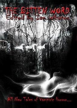 The Bitten Word, edited by Ian Whates