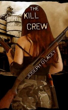 Kill Crew, by Joseph D'Lacey