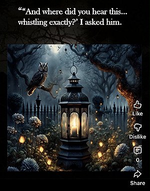 screenshot showing an image of a night-time garden lit by tiny lanterns with a large central lantern containing a lit candle. An owl lookd down from a branch at the left. Text at the top reads: And where did you hear this... whistling exactly? I asked him