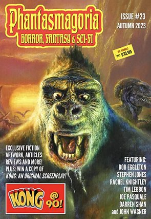 Cover of Phantasmagoria magazine, Autumn 2023 issue. Cover features King Kong in front of a T-Rex with pterodactyls flying in the distance