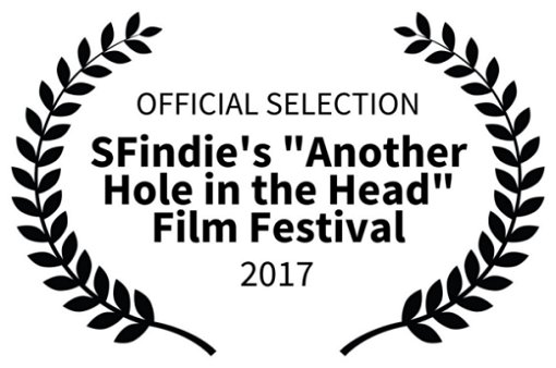 Official Selection SFindie's 'Another Hole in the Head' Film Festival