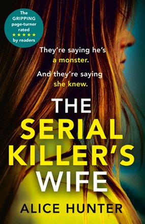 The Serial Killer's Wife, by Alice Hunter