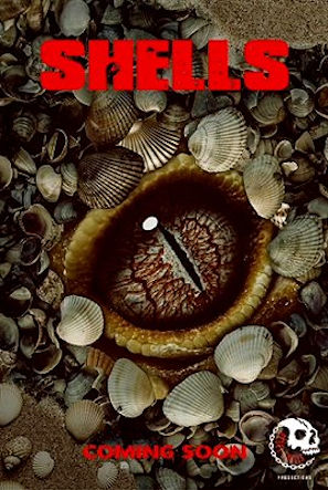 Film poster: Shells, coming soon. Features a lizard-like eye surrounded by seashells