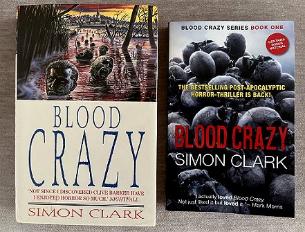 Image of two books on a grey surface. Left is the original edition of Simon Clark's Blood Crazy, to the right is the new edition