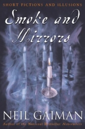 Smoke and Mirrors, Neil Gaiman