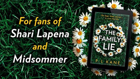 Banner image: For fans of Shari Lapena and Midsommar - The Family Lie by P L Kane