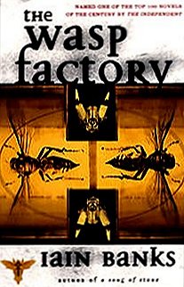 The Wasp Factory, Iain Banks