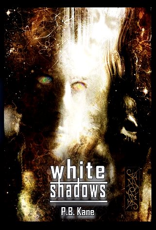 White Shadows, by P.B. Kane