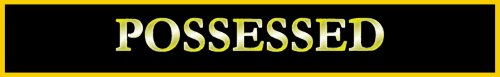 Possessed