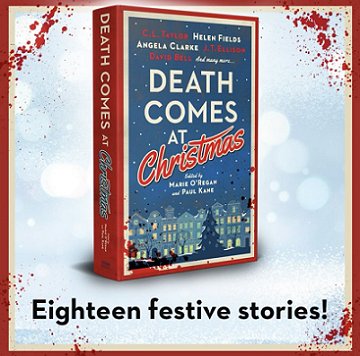 banner image showing a copy of Death Comes at Christmas, edited by Marie O'Regan and Paul Kane, standing against a blue and white background. The image has red borders, and red blood spatter at the corners. Text reads Eighteen festive stories!