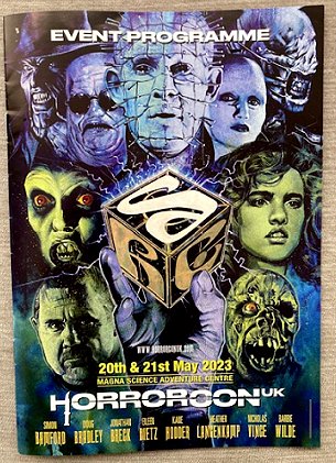 Event Programme for HorrorCon UK 20th and 21st May 2023 Magna Science Adventure Centre. Painting featuring Freddy Krueger, Butterball, Pinhead, Female Cenobite, Chatterer, Heather Langenkampf, Kane Hodder