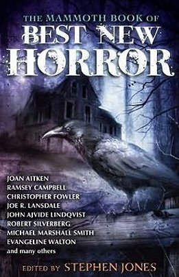 Mammoth Book of Best New Horror, #23. Edited by Stephen Jones