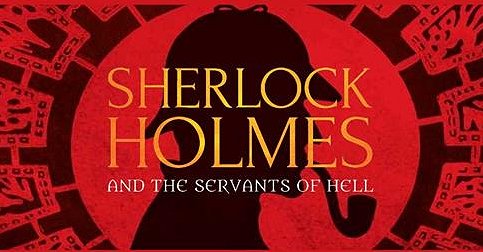 Sherlock Holmes and the Servants of Hell, by Paul Kane