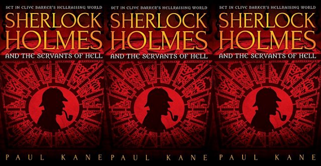 Sherlock Holmes and the Servants of Hell by Paul Kane